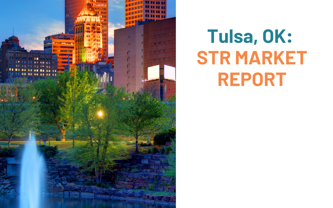 Tulsa, OK: A High-Growth STR Market with Strong ROI