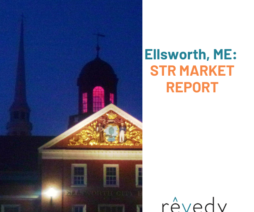 Understanding the Short-Term Rental Market in Ellsworth, Maine